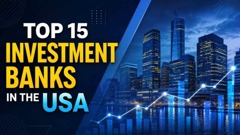Top 15 Investment Banks in the USA