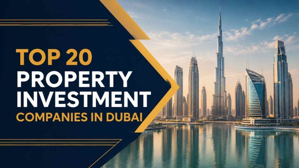 Top 20 Property Investment Companies in Dubai
